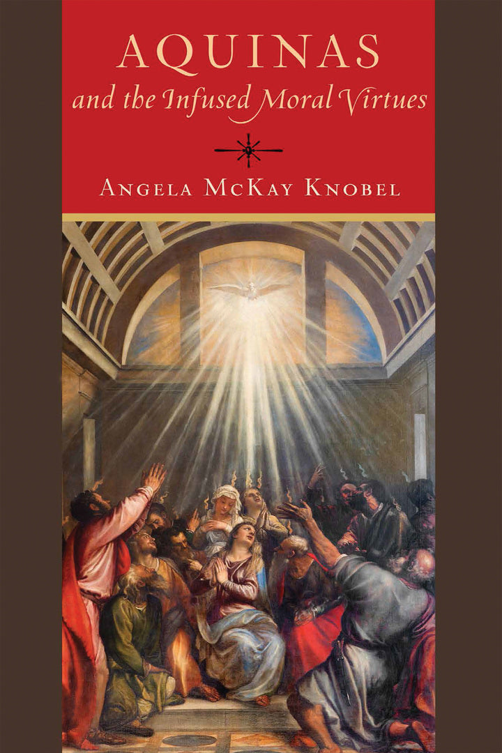 Cover image for Aquinas and the Infused Moral Virtues ISBN 9780268201104