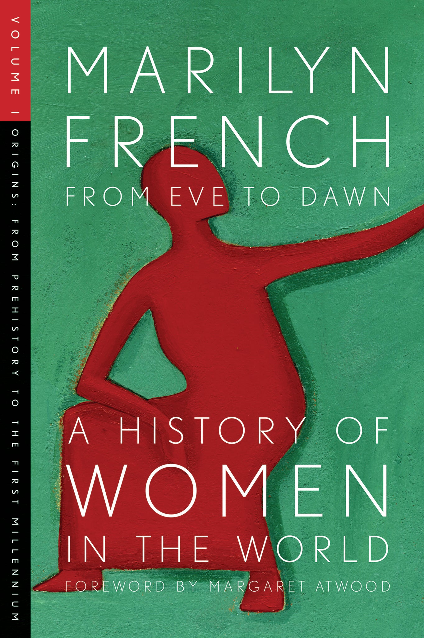 From Eve to Dawn, A History of Women in the World, Volume I