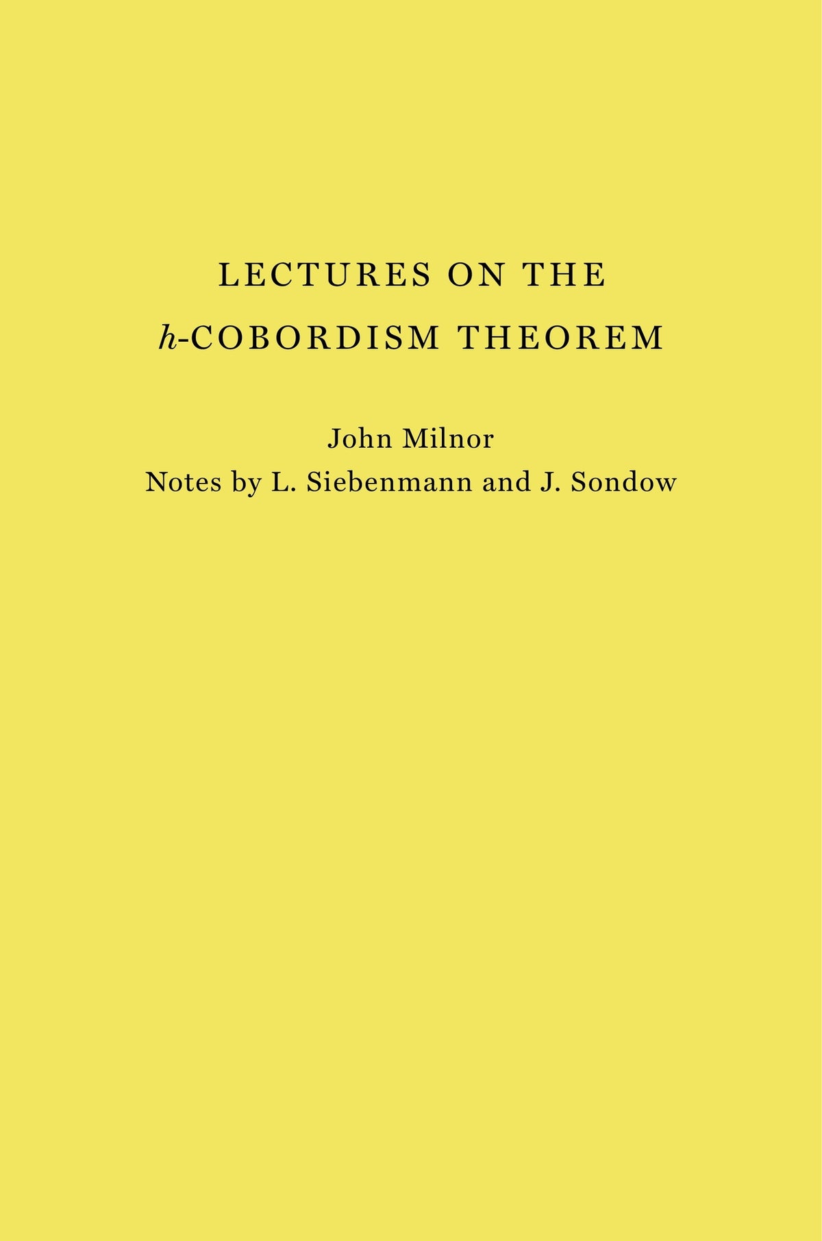 Lectures on the h-Cobordism Theorem