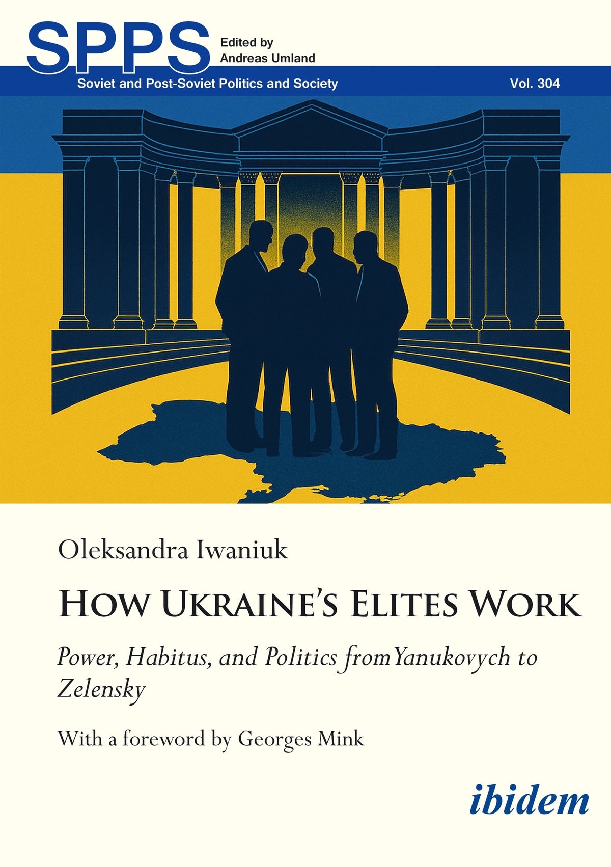 How Ukraine’s Elites Work