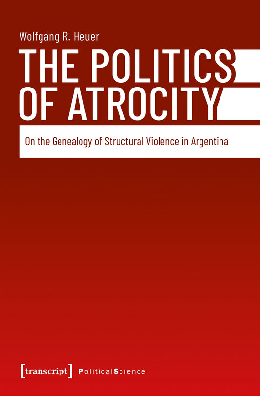 The Politics of Atrocity