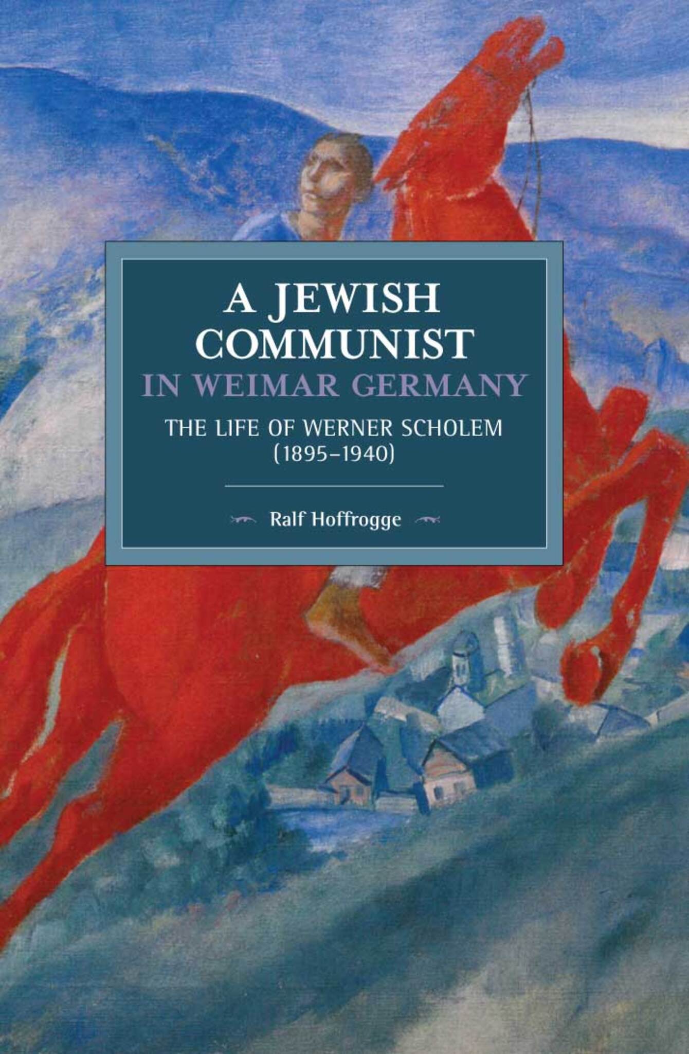 A Jewish Communist in Weimar Germany