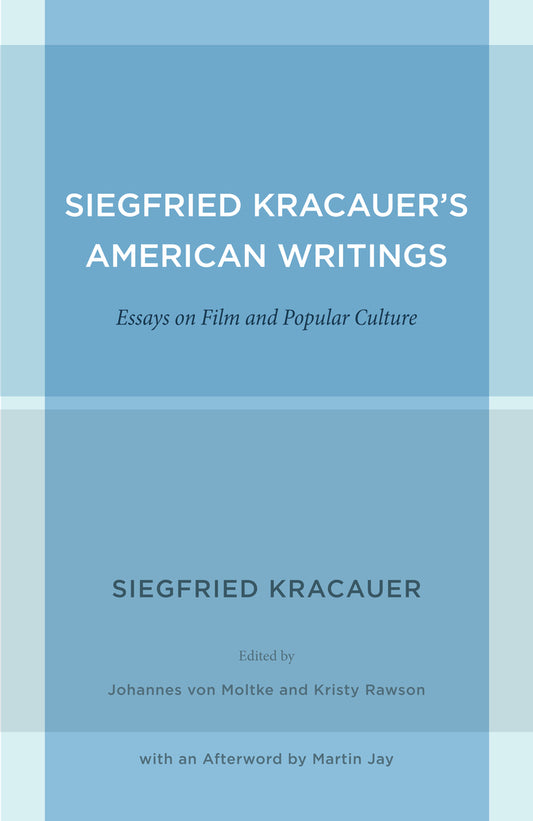 Siegfried Kracauer's American Writings