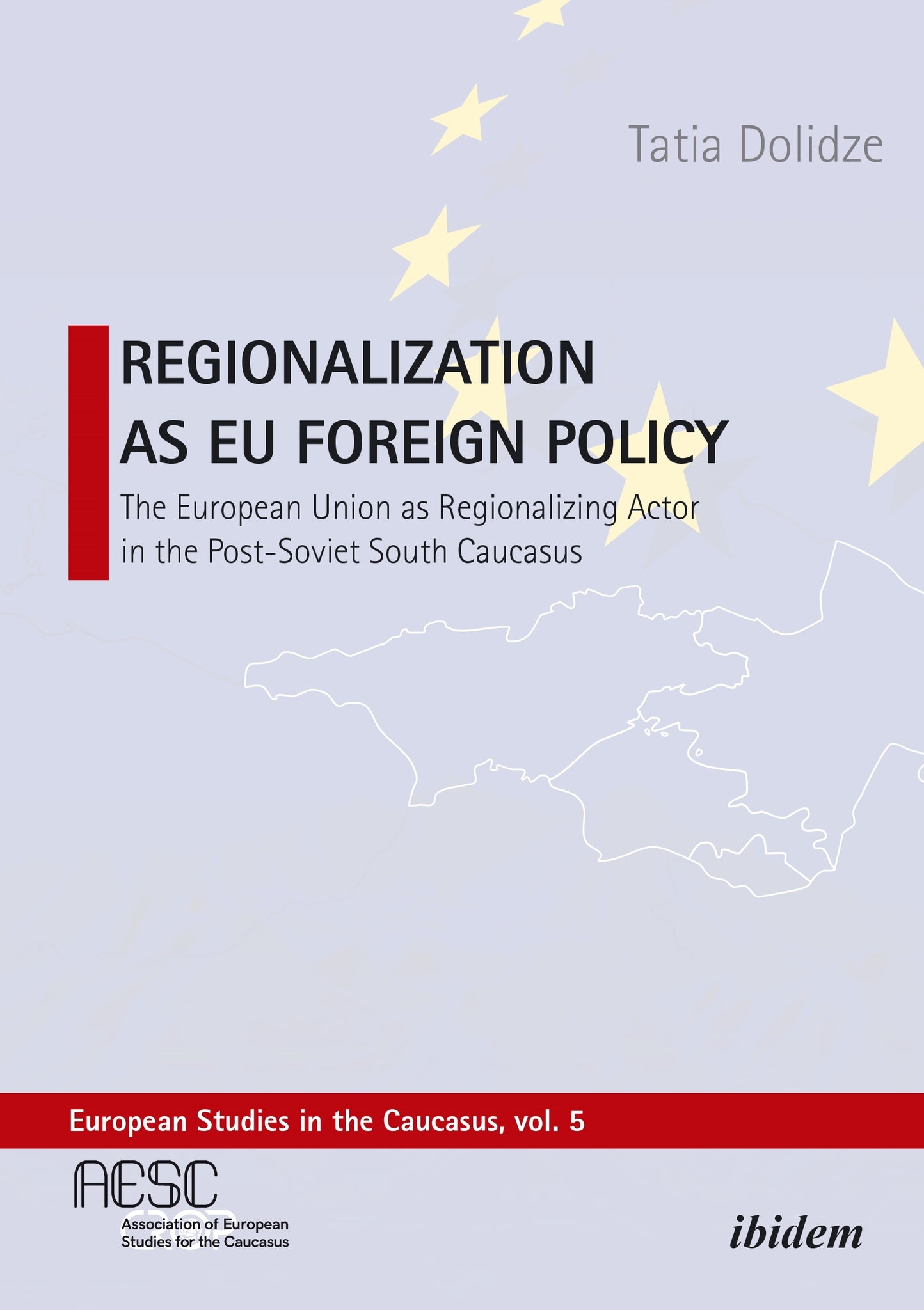 Regionalization as EU Foreign Policy