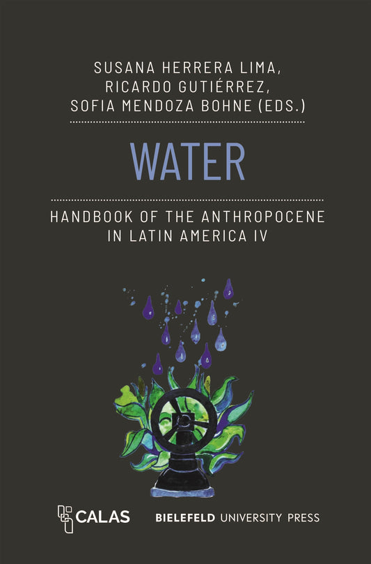Water – Handbook of the Anthropocene in Latin America IV