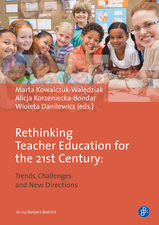 Rethinking Teacher Education for the 21st Century