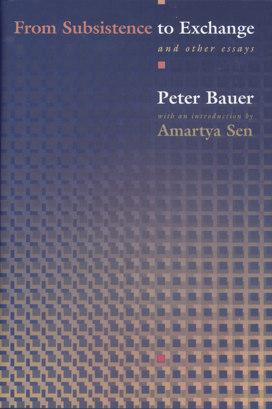 From Subsistence to Exchange and Other Essays
