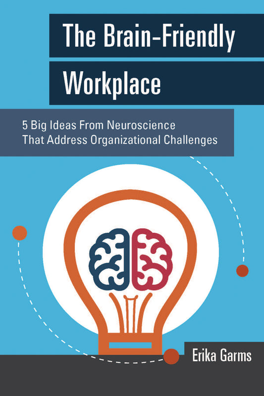 The Brain-Friendly Workplace