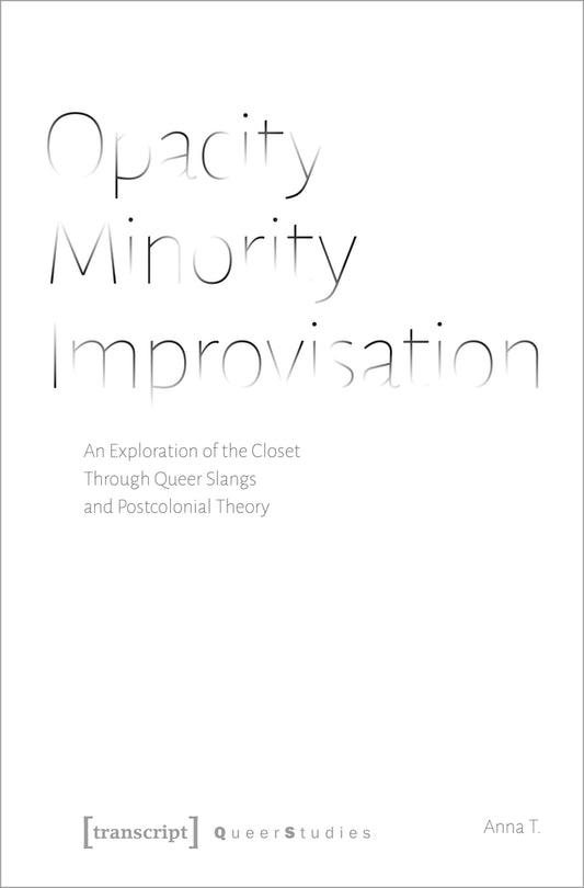 Opacity – Minority – Improvisation