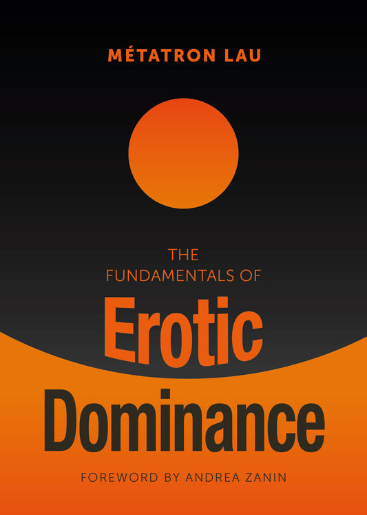 The Fundamentals of Erotic Dominance
