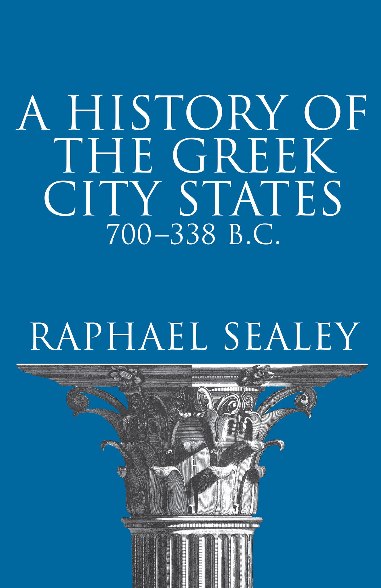 A History of the Greek City States, 700-338 B. C.