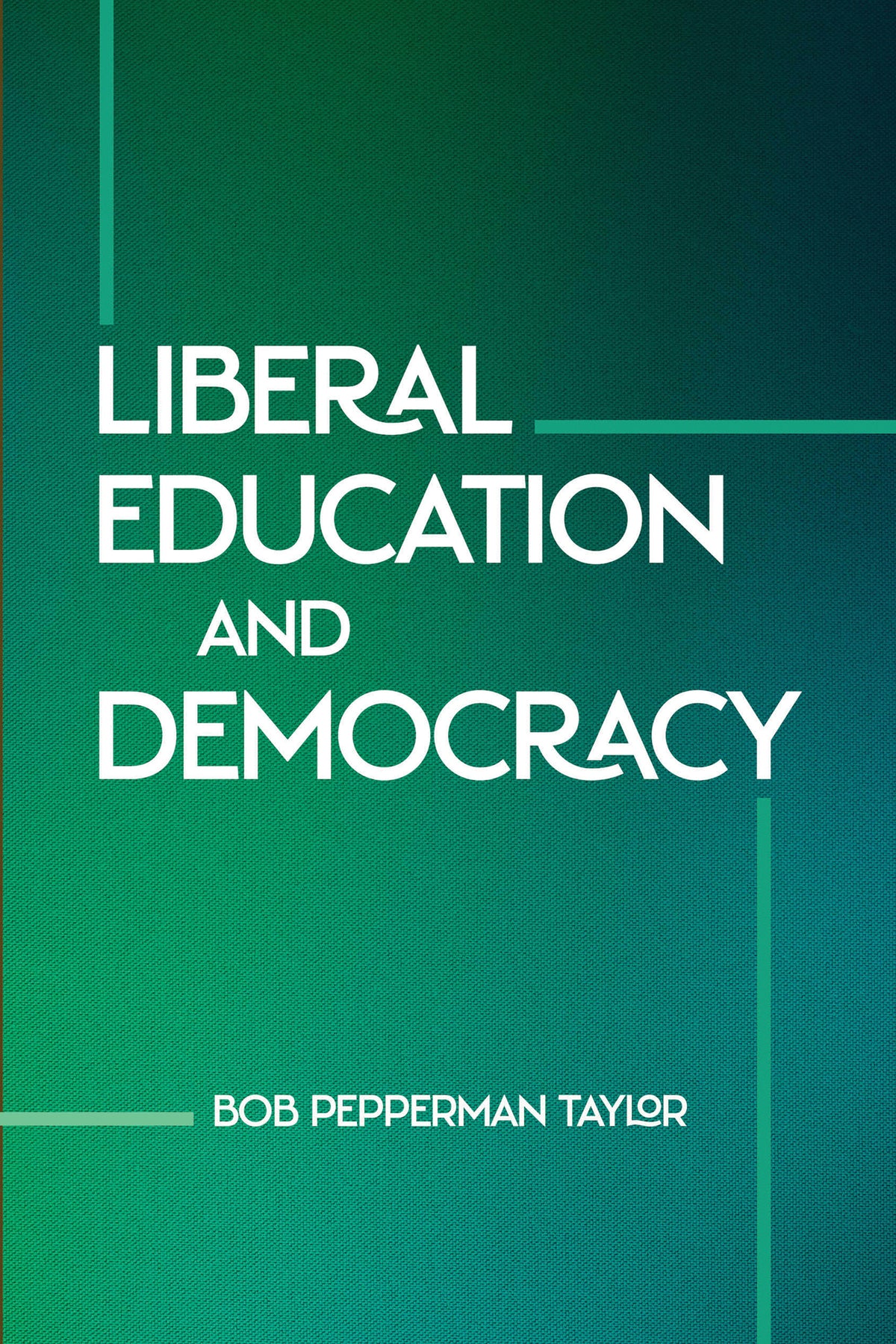 Liberal Education and Democracy