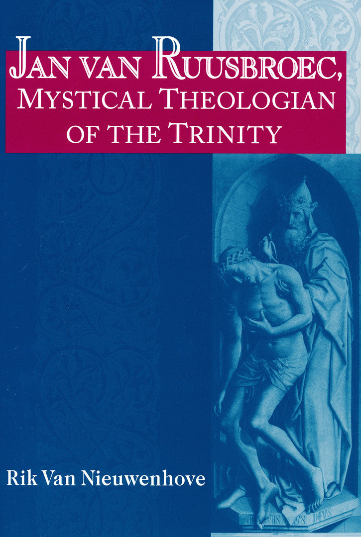 Cover image for Jan van Ruusbroec, Mystical Theologian of the Trinity ISBN 9780268032623