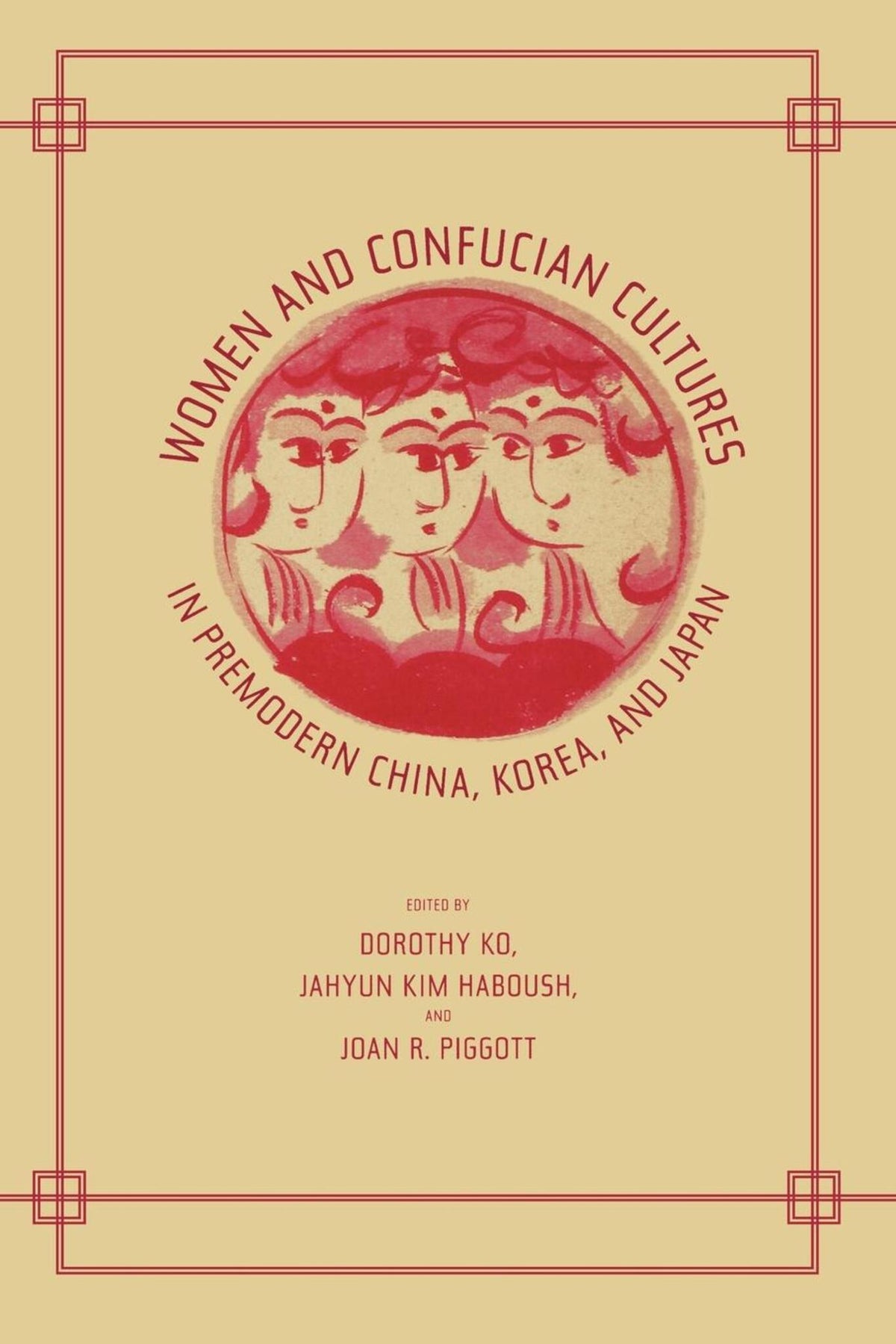 Women and Confucian Cultures in Premodern China, Korea, and Japan
