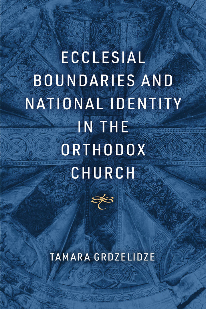Cover image for Ecclesial Boundaries and National Identity in the Orthodox Church ISBN 9780268204983