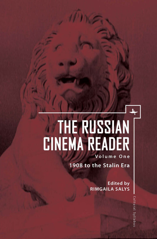 The Russian Cinema Reader (Volume I)