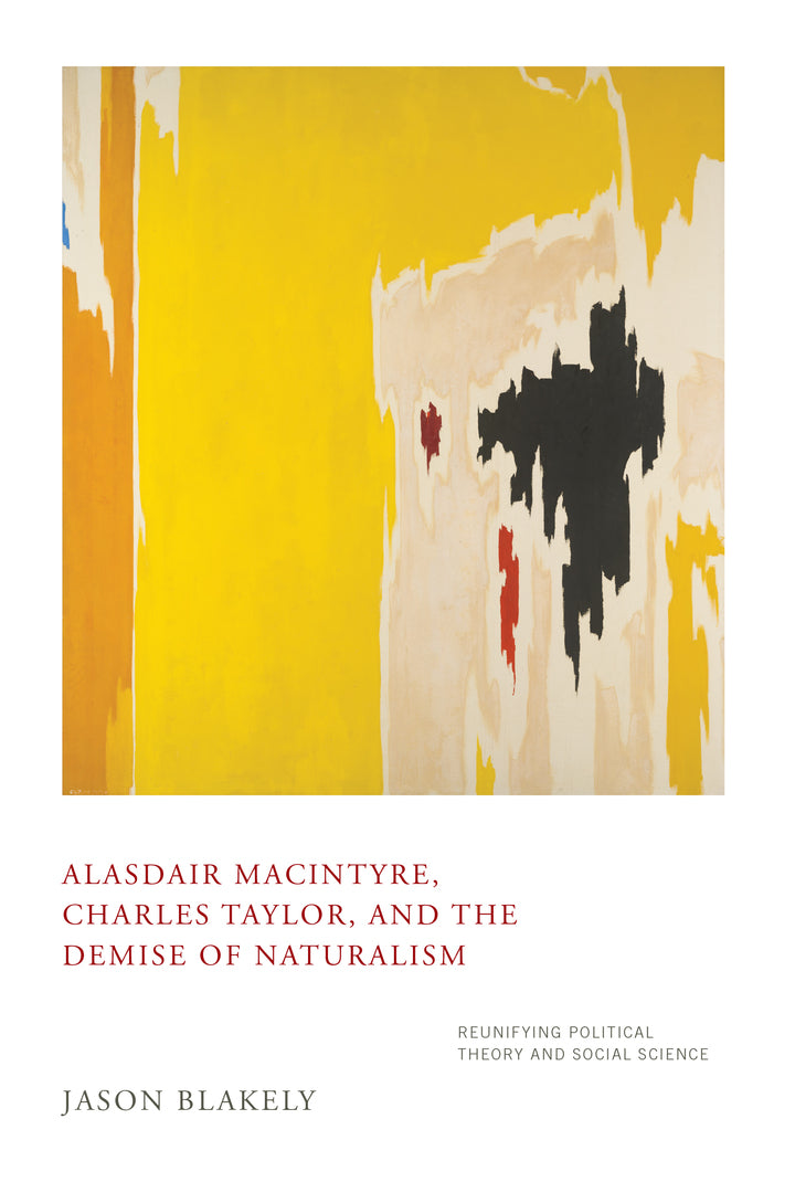 Cover image for Alasdair MacIntyre, Charles Taylor, and the Demise of Naturalism ISBN 9780268100643