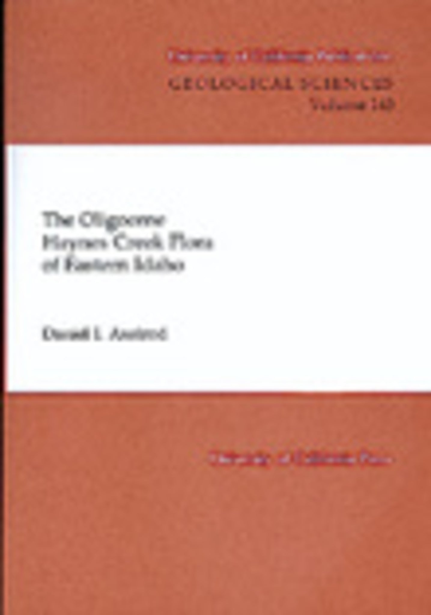 The Oligocene Haynes Creek Flora of Eastern Idaho