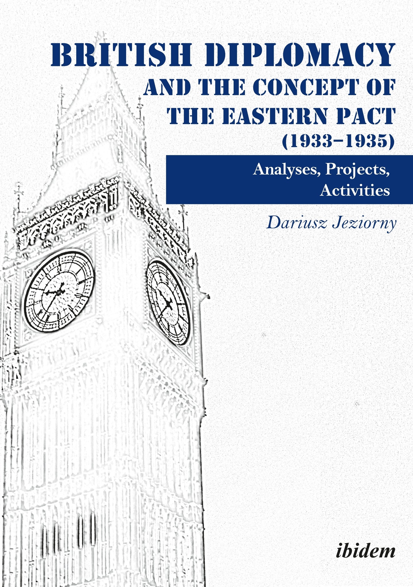 British Diplomacy and the Concept of the Eastern Pact (1933–1935)