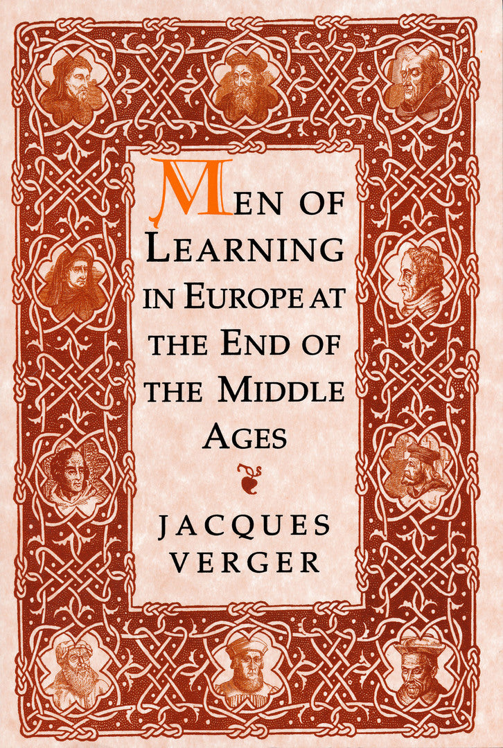 Cover image for Men of Learning in Europe at the End of the Middle Ages ISBN 9780268034511
