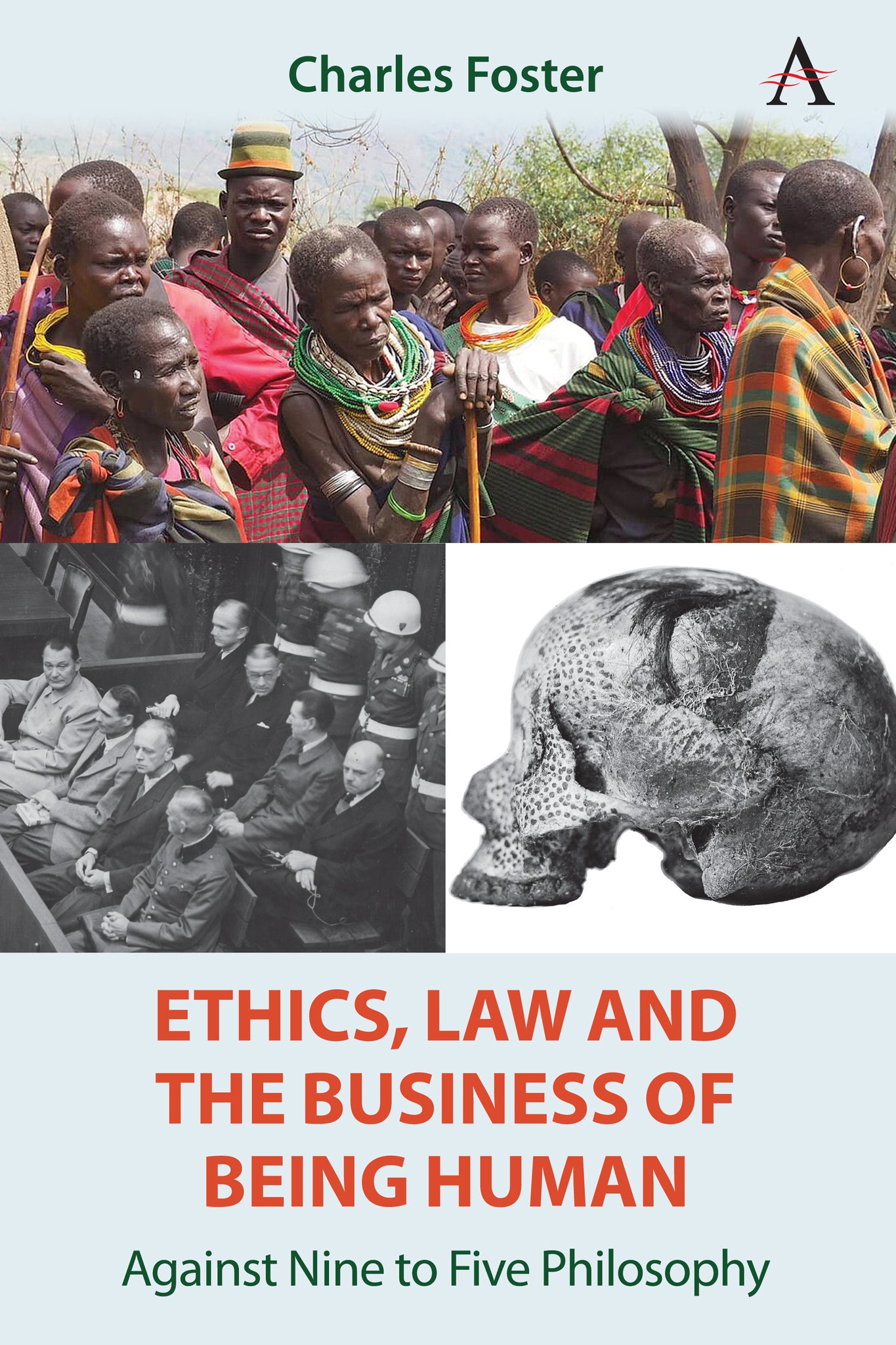Ethics, Law and the Business of Being Human