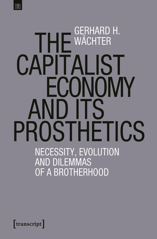 The Capitalist Economy and its Prosthetics