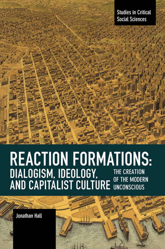 Reaction Formation: Dialogism, Ideology, and Capitalist Culture