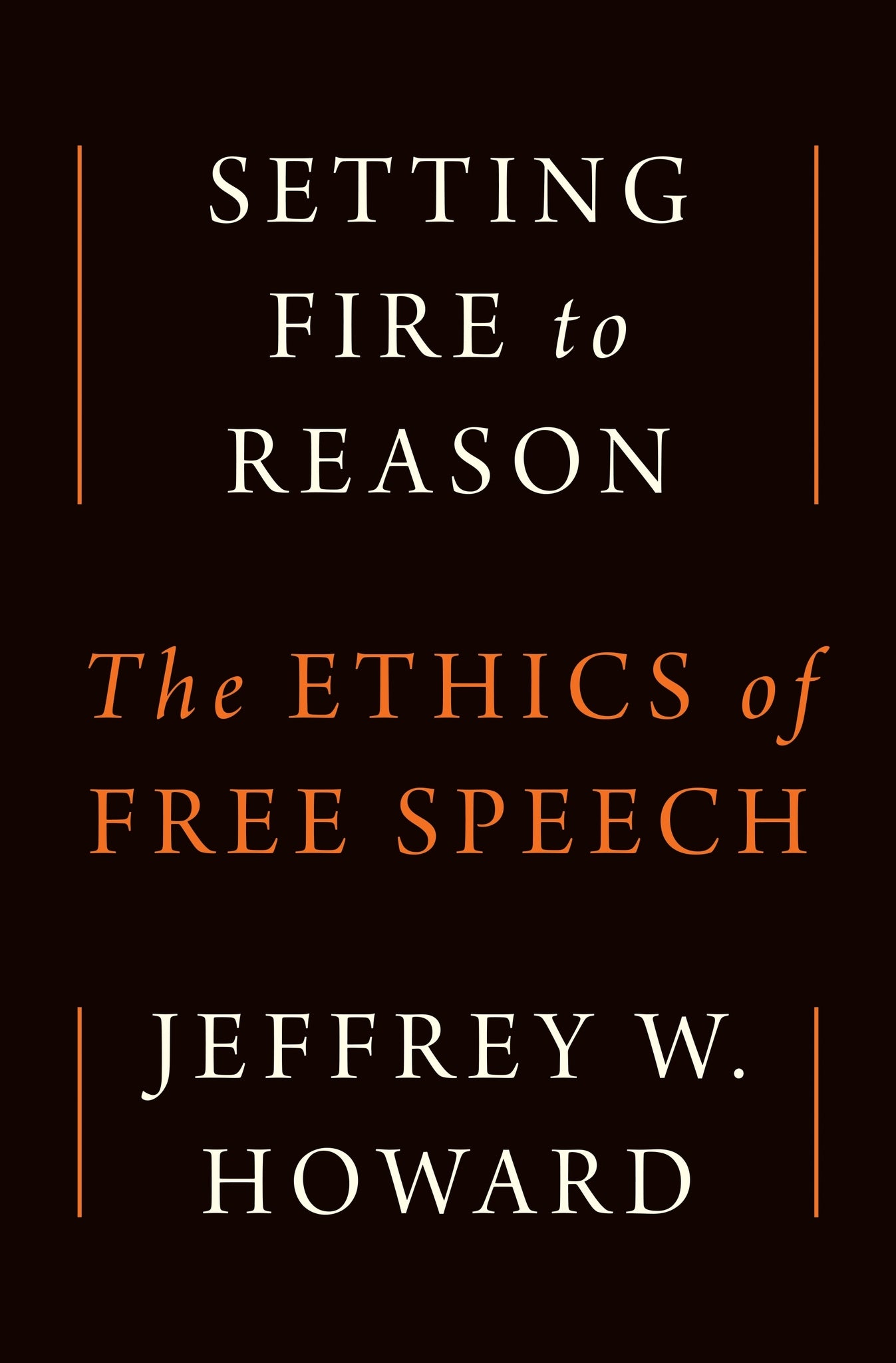 Setting Fire to Reason