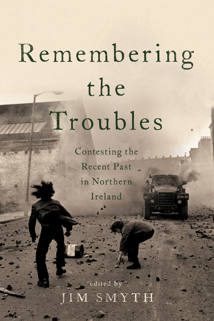 Cover image for Remembering the Troubles ISBN 9780268101749