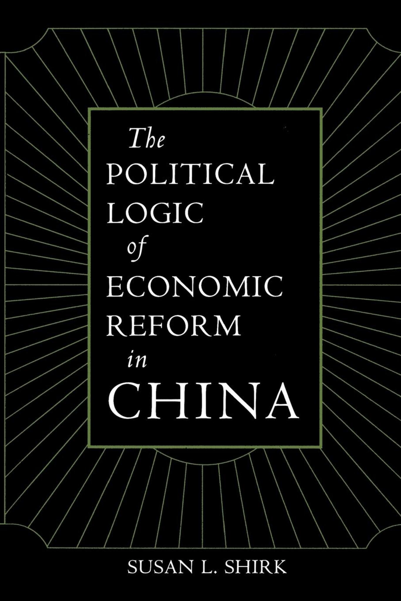 The Political Logic of Economic Reform in China