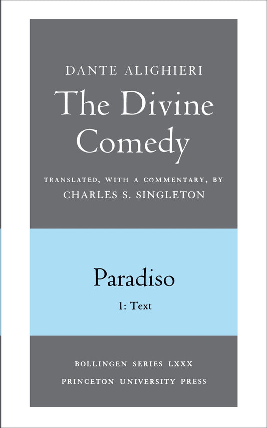 The Divine Comedy, III. Paradiso, Vol. III. Part 1