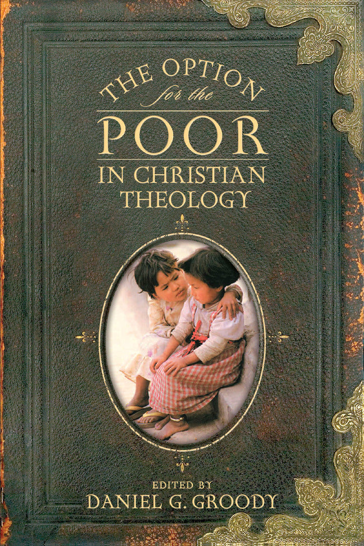 Cover image for The Option for the Poor in Christian Theology ISBN 9780268029715
