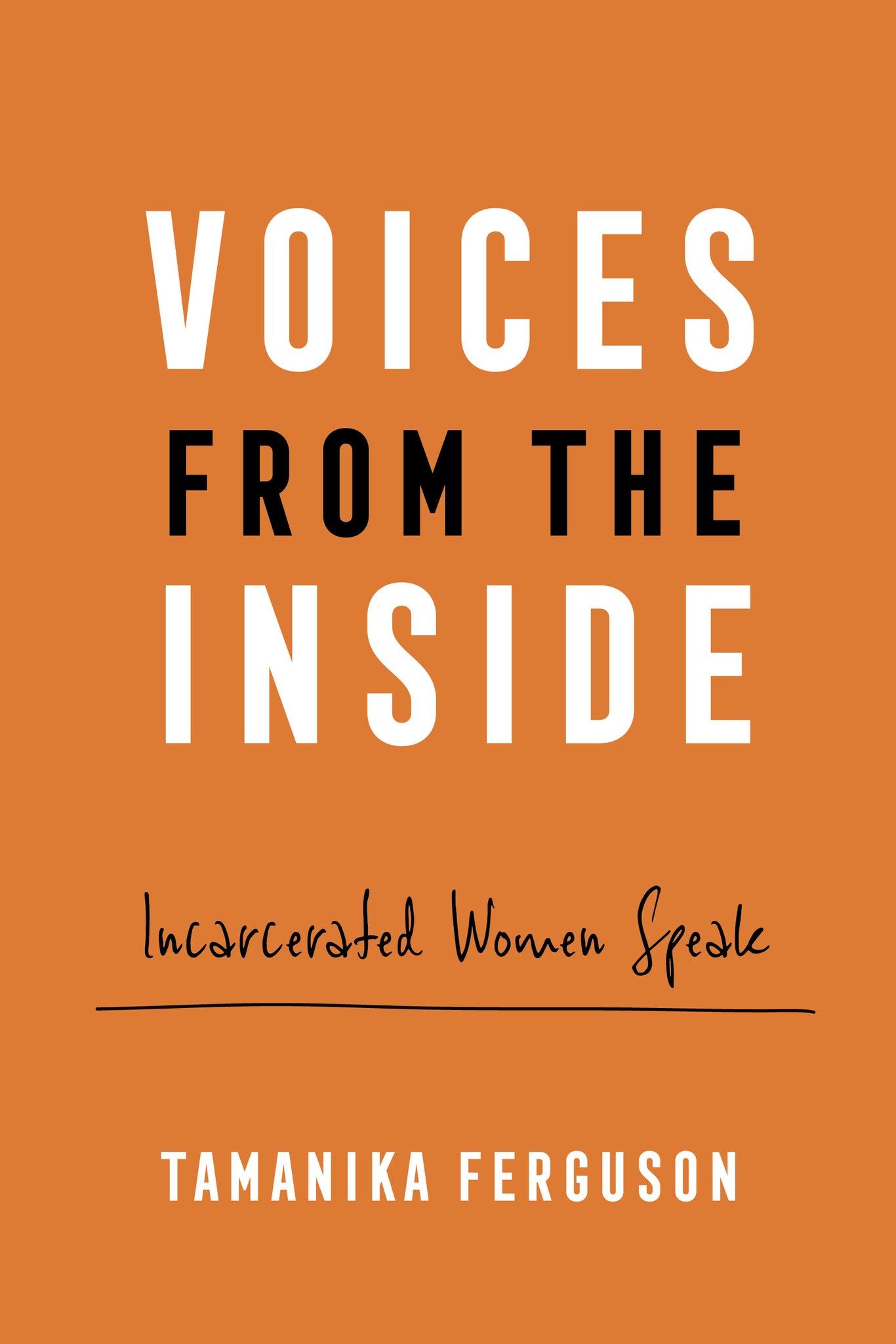 Voices from the Inside