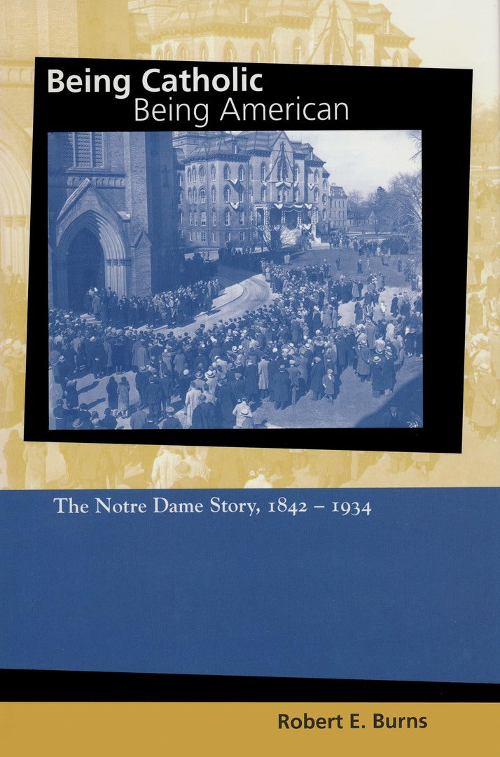 Cover image for Being Catholic, Being American, Volume 1 ISBN 9780268021566
