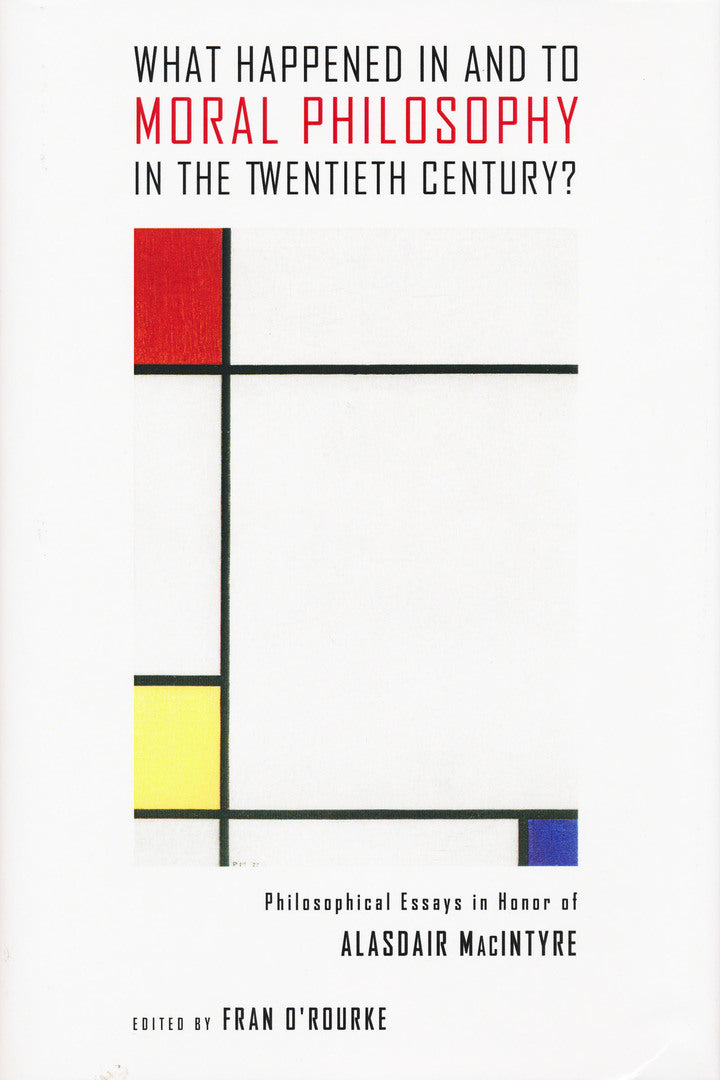 Cover image for What Happened in and to Moral Philosophy in the Twentieth Century? ISBN 9780268037376