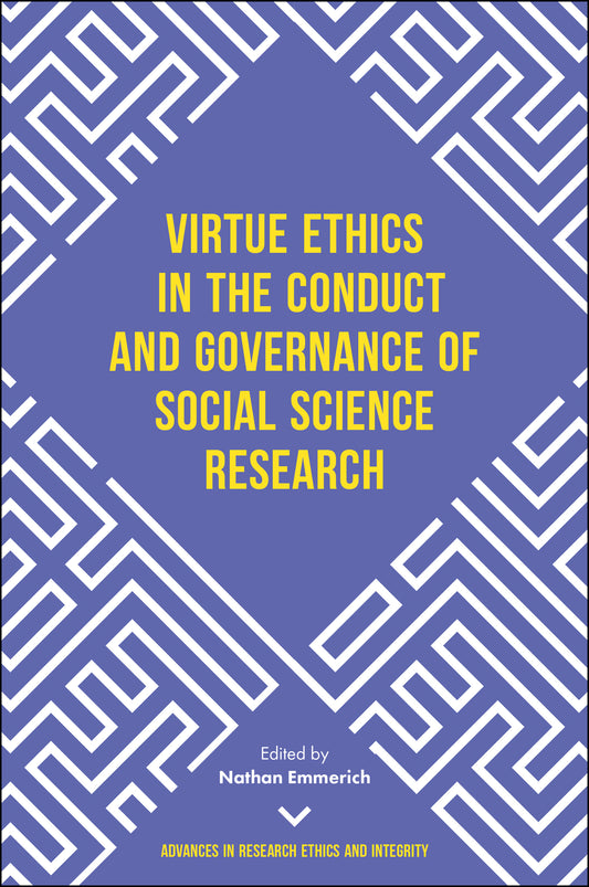 Virtue Ethics in the Conduct and Governance of Social Science Research