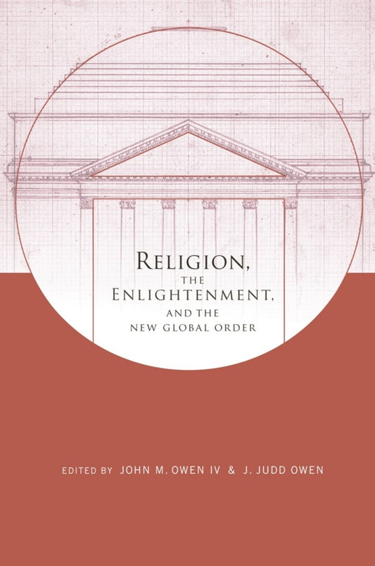 Religion, the Enlightenment, and the New Global Order
