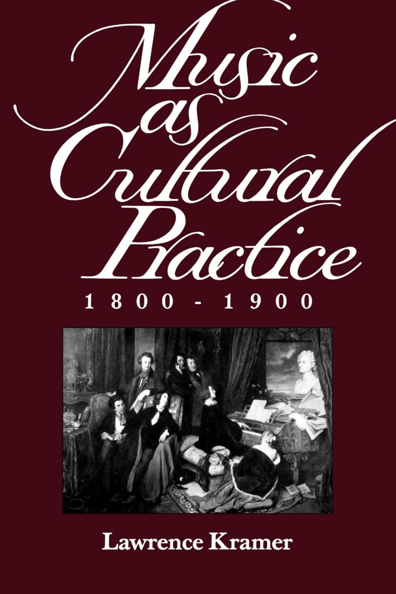 Music as Cultural Practice, 1800-1900
