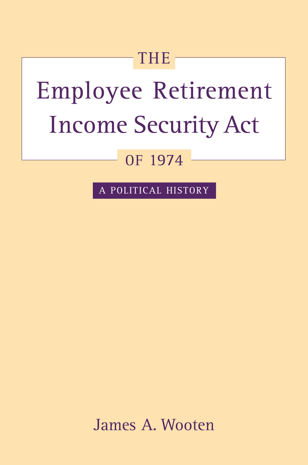 The Employee Retirement Income Security Act of 1974