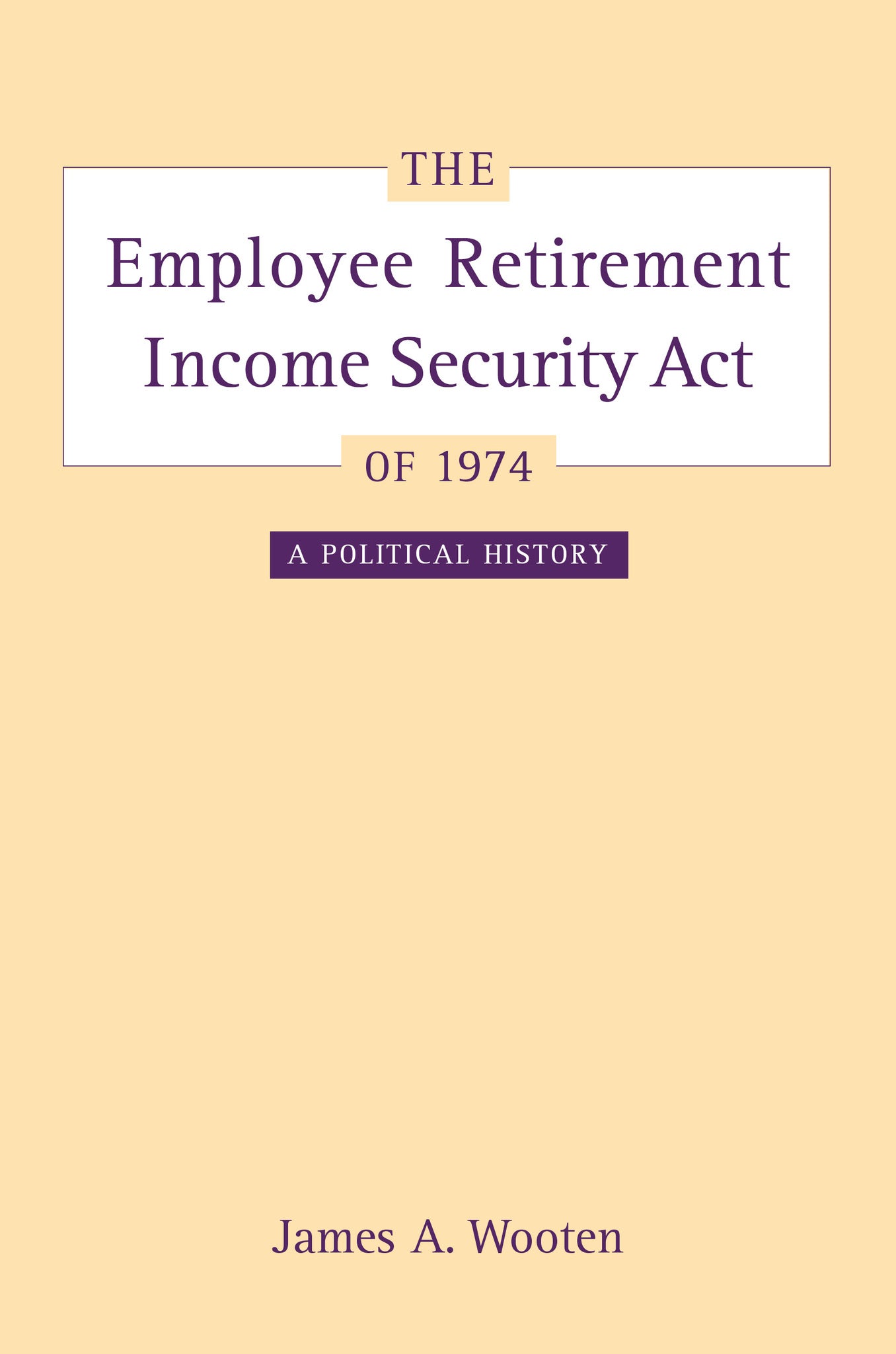 The Employee Retirement Income Security Act of 1974