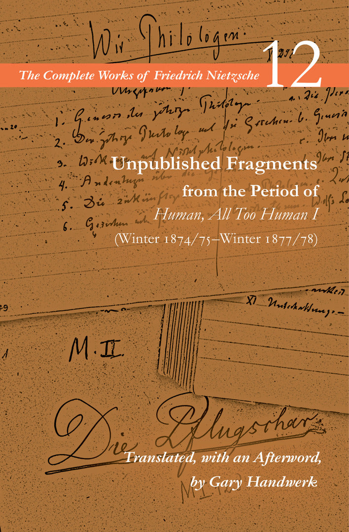 Cover image for Unpublished Fragments from the Period of Human, All Too Human I (Winter 1874/75–Winter 1877/78) ISBN 9781503614840