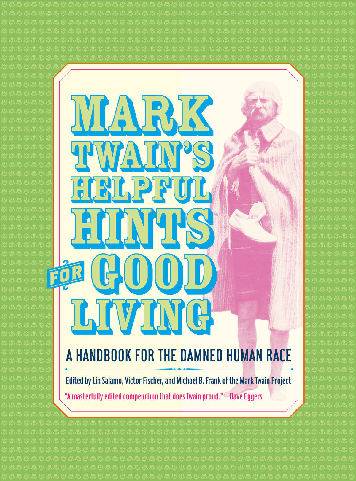 Mark Twain’s Helpful Hints for Good Living