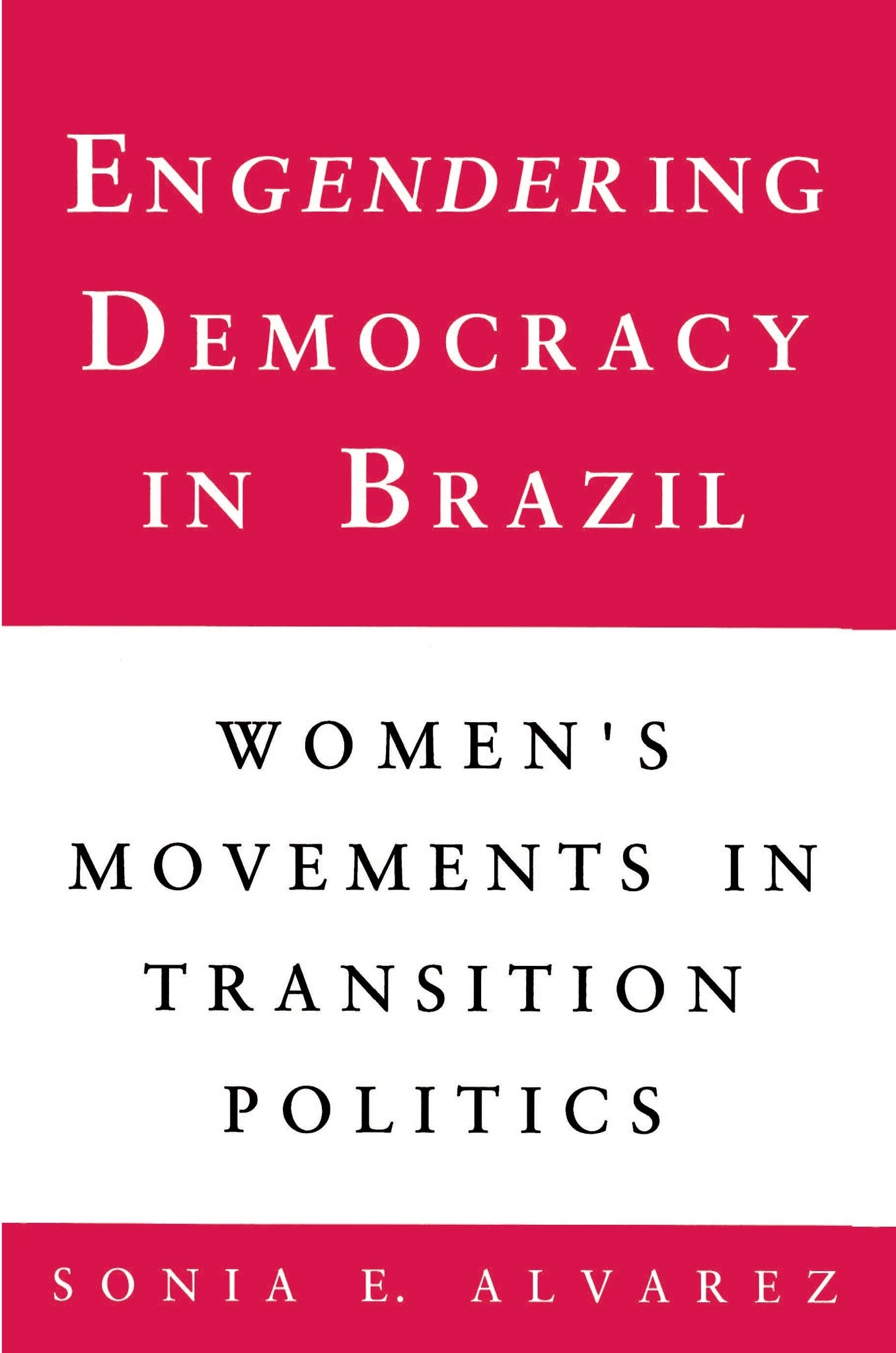Engendering Democracy in Brazil