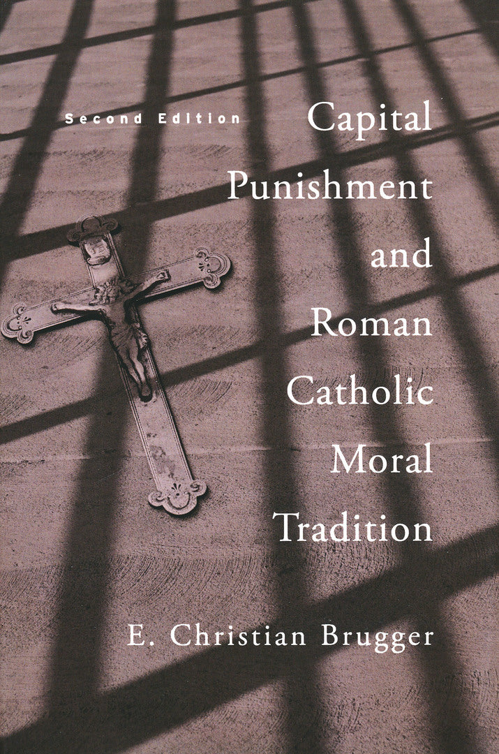 Cover image for Capital Punishment and Roman Catholic Moral Tradition, Second Edition ISBN 9780268022419