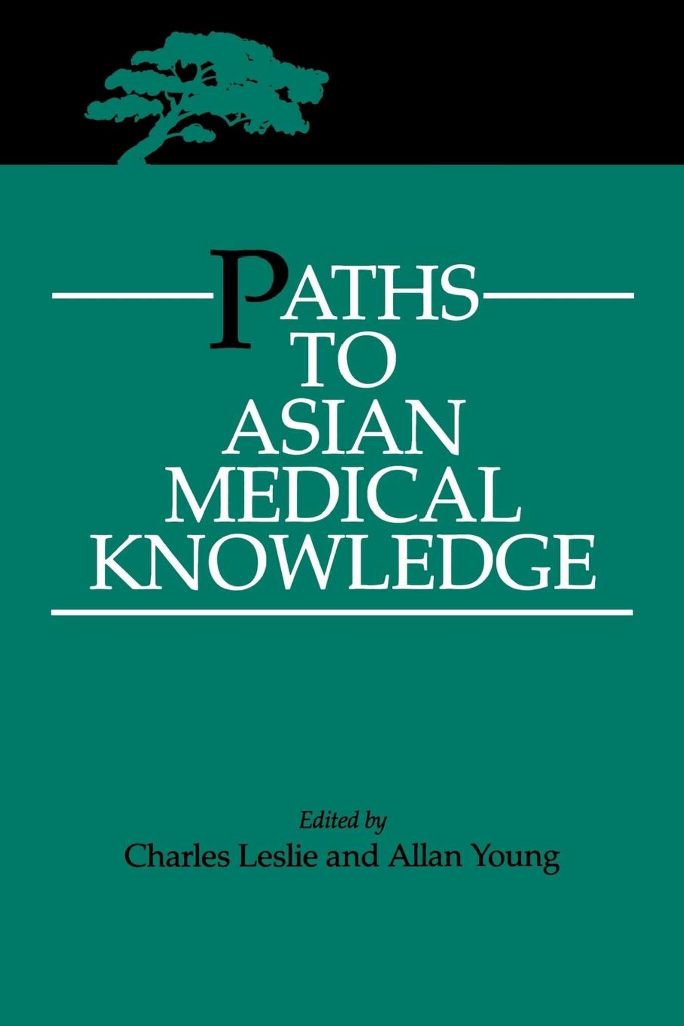 Paths to Asian Medical Knowledge