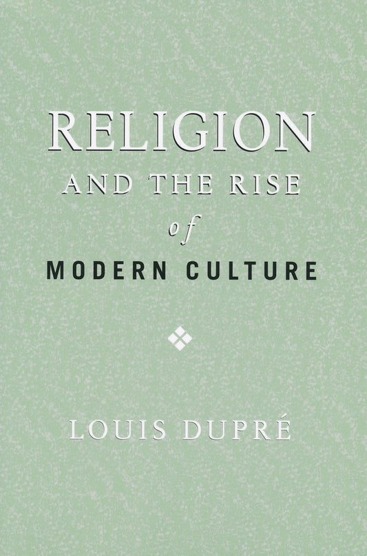 Religion and the Rise of Modern Culture