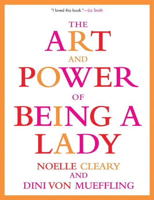 The Art and Power of Being a Lady