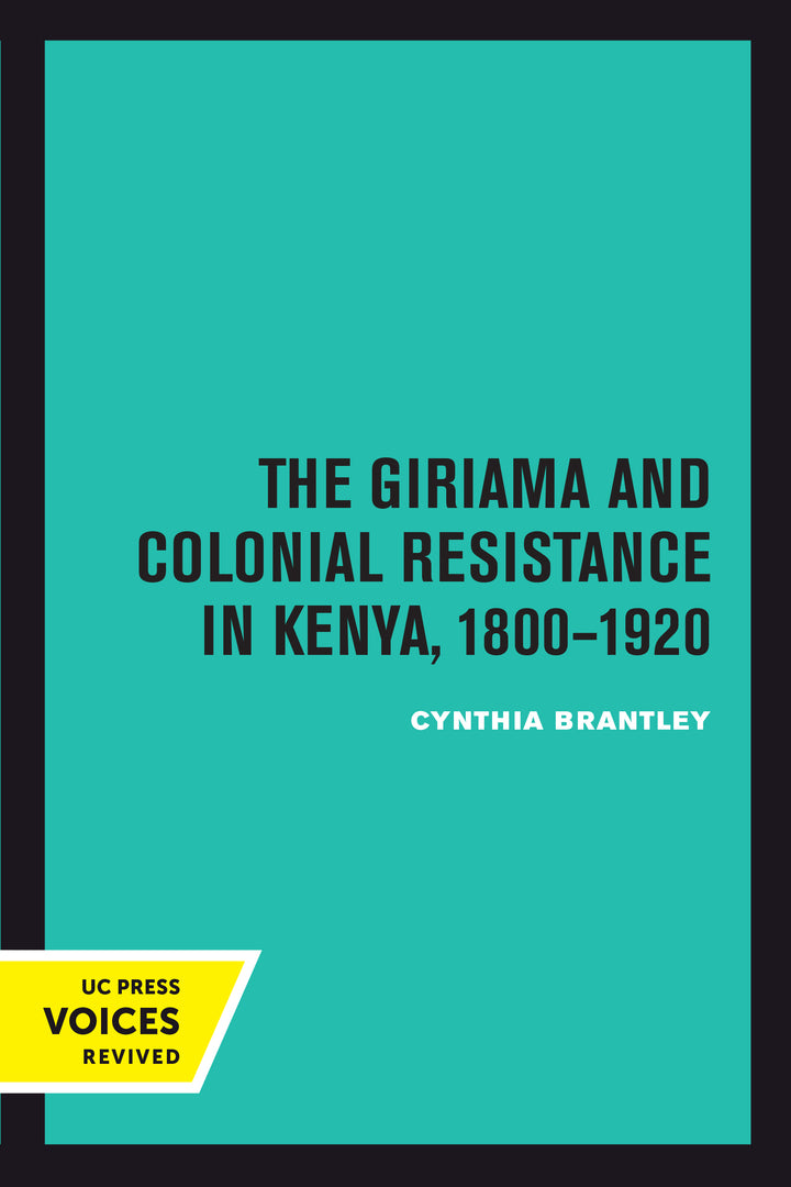Cover image for The Giriama and Colonial Resistance in Kenya, 1800–1920 ISBN 9780520302457