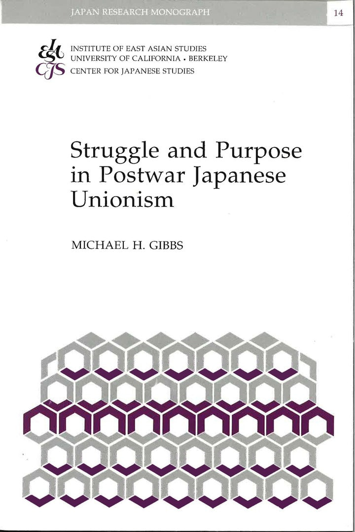 Struggle and Purpose in Postwar Japanese Unionism