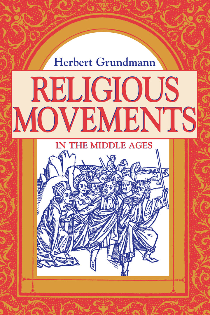 Cover image for Religious Movements in the Middle Ages ISBN 9780268016531